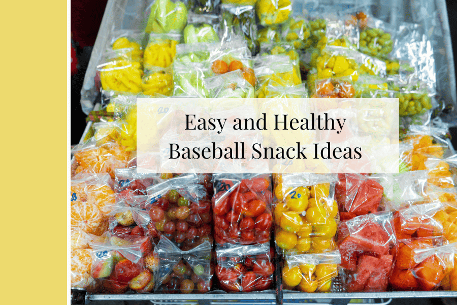 Easy and Healthy Baseball Snack Ideas