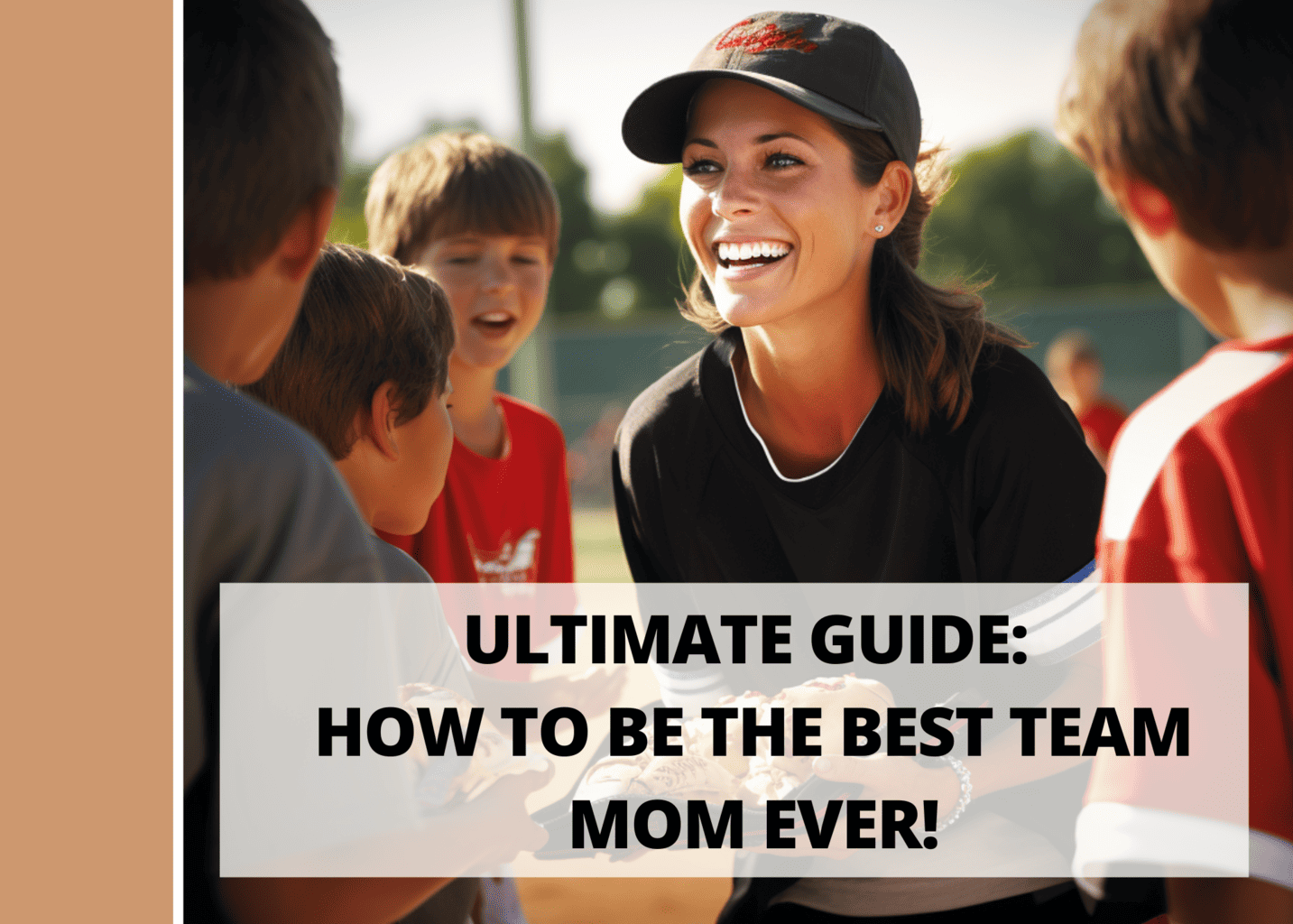 Ultimate Guide How to be the best team mom ever
