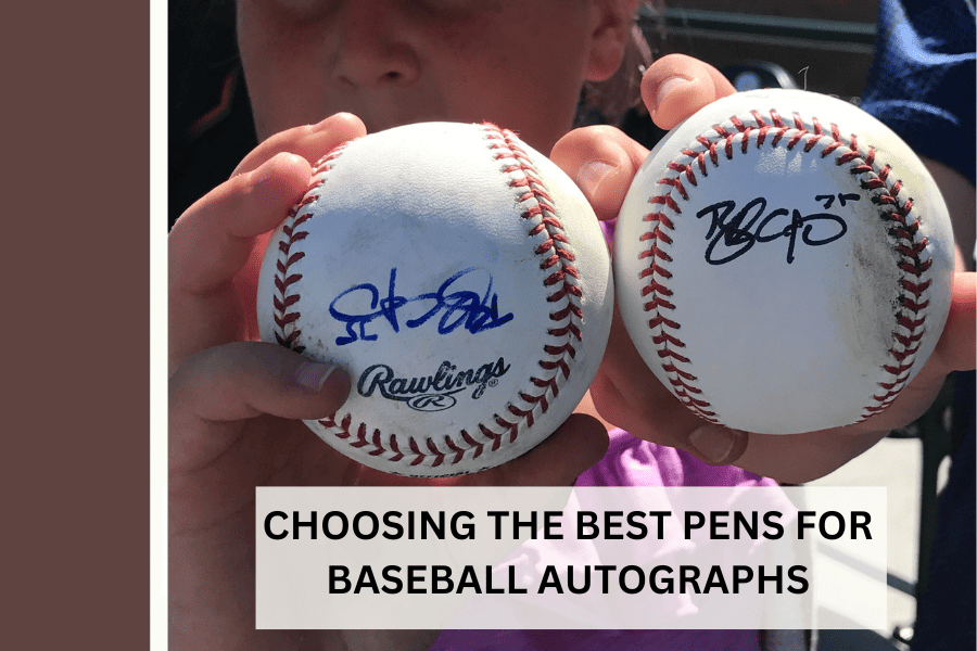 Best Pens For Baseball Autographs