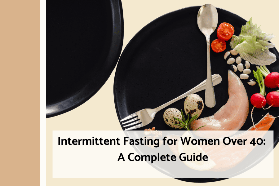 Intermittent fasting women over 40