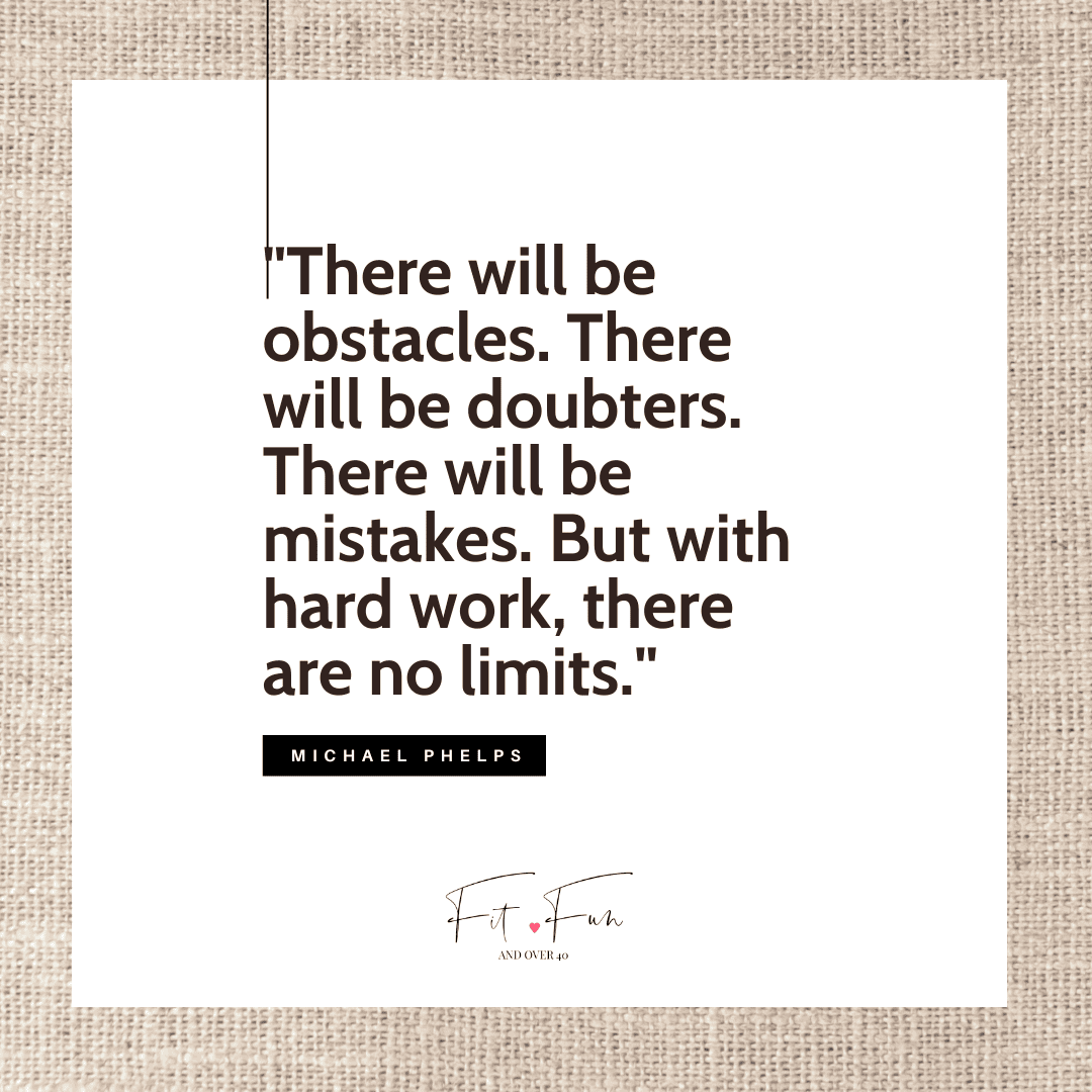 There will be obstacles There will be doubters There will be mistakes But with hard work there are no limits | Fit Fun And Over 40 Motivational Quotes fitness